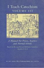 I Teach Catechism (Volume 3) based on the Baltimore Catechism